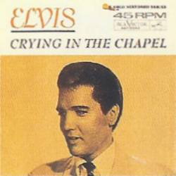 Elvis Presley : Crying in the Chapel (7')